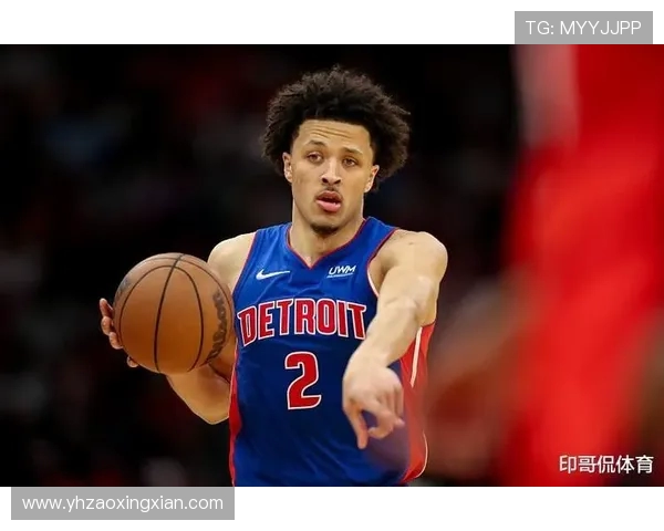 凯德坎宁安如何在NBA赛场上展现领袖风范与超强潜力