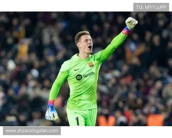 特尔施特根：从巴萨门神到世界足球的守护者之路